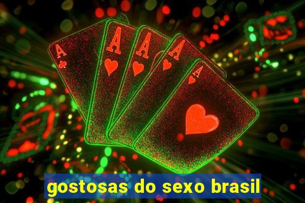 gostosas do sexo brasil